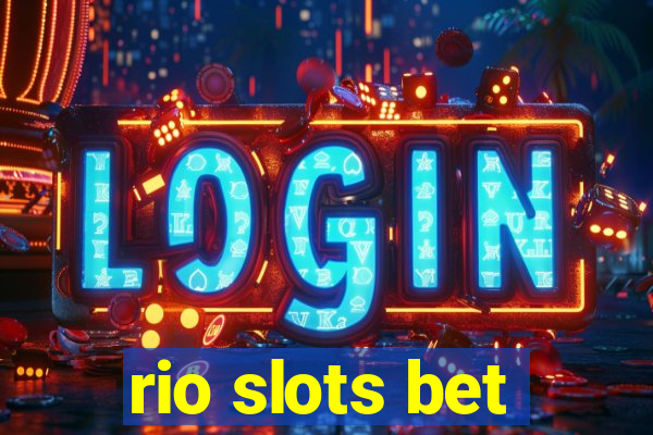 rio slots bet